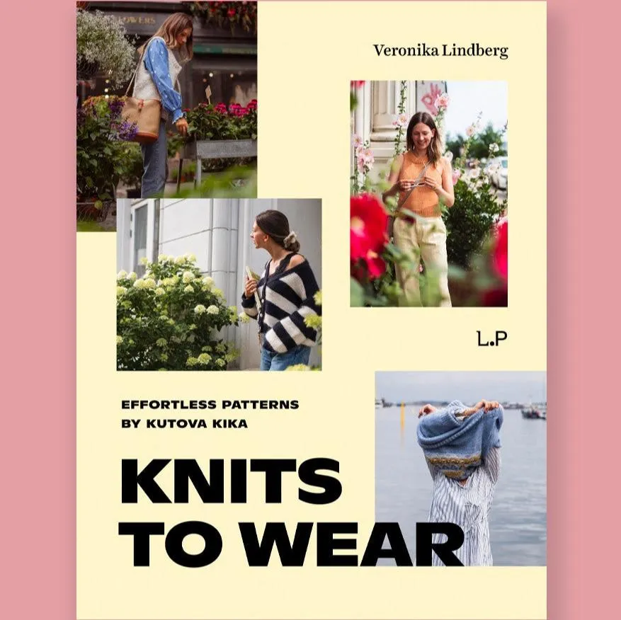 Knits to Wear: Effortless Patterns by Kutova Kika