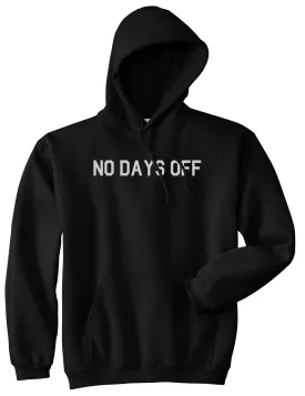 No Days Off Mens Pullover Hoodie