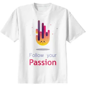 "Follow Your Passion" Cute Fire Inspirational