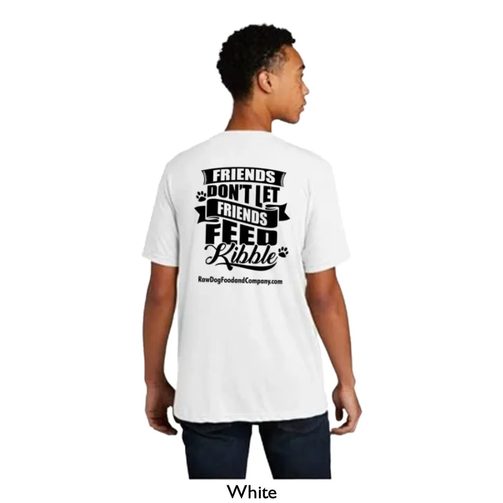 RDFCO T-Shirt - "Friends Don't Let Friends Feed Kibble"