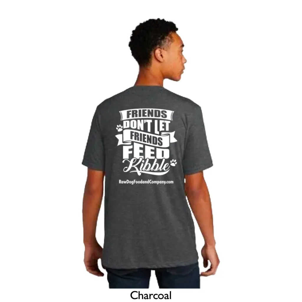 RDFCO T-Shirt - "Friends Don't Let Friends Feed Kibble"