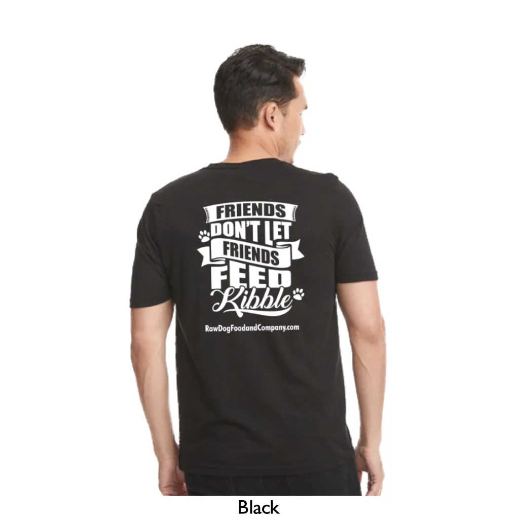 RDFCO T-Shirt - "Friends Don't Let Friends Feed Kibble"